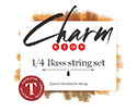 CHARM Double Bass Set w/Tungsten A&E 1/4